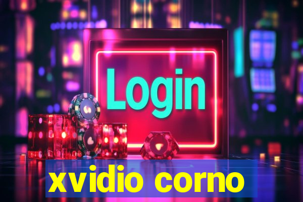 xvidio corno